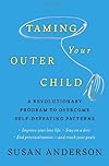Taming Your Outer Child