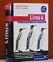 Linux : das distributionsunabh�ngige Handbuch , [Grundlagen, Praxis, Kommandoreferenz , Kernel 2.6, Shell, Netzwerk, Server, Sicherheit , GNOME, KDE, Programmierung, Multimedia, X11, Office, LaTeX , DVD-ROM OpenBSD, Debian, Kubuntu, Gentoo, OpenSUSE, Slackware].