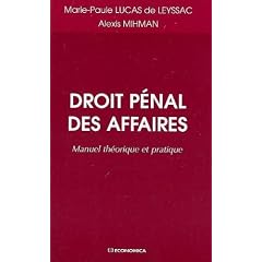 Droit p�nal des affaires. Manuel th�orique et pratique
