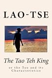 The Tao Teh King: or the Tao and its Characteristics