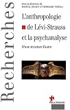 L anthropologie de Claude Lévi-Strauss et la psychanalyse : D une structure à l autre