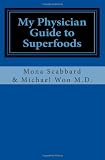 41dvbVZw%2BqL. SL160  My Physician Guide to Superfoods Reviews