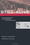 Still Alive: A Holocaust Girlhood Remembered (The Helen Rose Scheuer Jewish Women's Series)