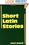 Short Latin Stories (Cambridge Latin Texts)