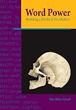 Review Focus Publishing/R. Pullins Co.  / Word Power: Building a Medical Vocabulary