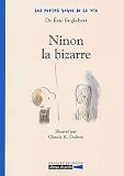 Image of Les petits bobos de la vie : Ninon la bizarre