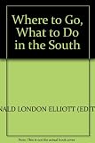 Where to go, what to do in the South : 500 places to visit in the wet or dy. [1975: 3rd revised ed.]