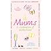 Mums: A Celebration of Motherhood