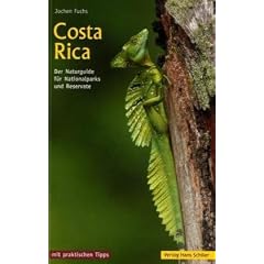 Nationalparks in Costa Rica: Der Naturguide f�r Nationalparks und Reservate