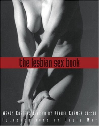 The Lesbian Sex Book, 2nd Edition: A Guide for Women Who Love Women