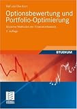 Optionsbewertung und Portfolio-Optimierung. Moderne Methoden der Finanzmathematik: Moderne Methoden der Finanzmathematik. Studium und Praxis