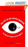 The Spy in the Coffee Machine: The End of Privacy as We Know It