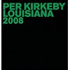 Per Kirkeby: Louisiana 2008