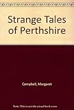 Strange tales of Perthshire