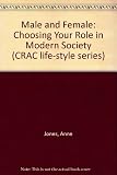 Male and female : choosing your role in modern society