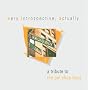 Very Introspective Actually - A Tribute To The Pet&hellip ~ Pet Shop Boys