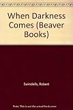 When darkness comes