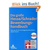 Das gro�e Hesse/Schrader Bewerbungshandbuch: Alles, was Sie f�r ein erfolgreiches Berufsleben wissen m�ssen