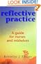 Reflective Practice: A Guide for Nurses and Midwives