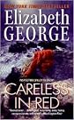 Careless in Red (Inspector Lynley Series #14) by Elizabeth George