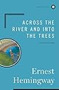 Across the River and into the Trees