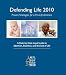 Defending Life 2010: Proven Strategies for a Pro-Life America
