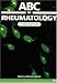 ABC of Rheumatology (ABC Series)