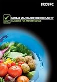 Global standard for food safety : guideline for fresh produce