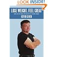 Lose Weight, Feel Great: How I Lost Over 60lbs. with the Help of a Personal Trainer by Kevin Given