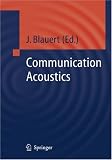 Communication Acoustics (Signals and Communication Technology)