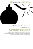 Cambrian Explosion: Cambrian Explosion. Evolutionary history of life, Early Cambrian geochemical fluctuations, Doushantuo Formation, Cambrian substrate revolution, Ediacara biota