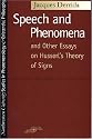 Speech and Phenomena: And Other Essays on Husserl's Theory of Signs (SPEP)
