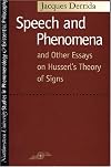 Speech and Phenomena and Other Essays on Husserl's Theory of Signs