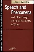 Speech and Phenomena: And Other Essays on Husserl's Theory of Signs (SPEP)
