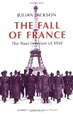 The Fall of France: The Nazi Invasion of 1940 (Making of the Modern World)