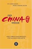 Produkt-Bild: Der China-Knigge: Eine Gebrauchsanweisung f&uuml;r das Reich der Mitte
