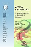 Medical Informatics: Knowledge Management and Data Mining in Biomedicine (Integrated Series in Information Systems)