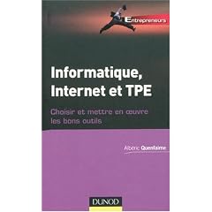 Informatique, Internet et TPE : Choisir et mettre en oeuvre les bons outils