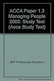 ACCA, for exams in 2006. Paper 1.3, Managing people