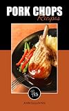 Baked Pork Chops Recipes (Ann Sullivan Recipes)