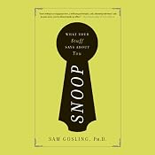 Snoop: What Your Stuff Says About You | [Sam Gosling]