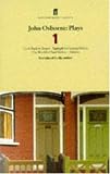 John Osborne Plays 1; Look Back in Anger, Epitaph for George Dillion, the World of Paul Slickey, Dejauv (Faber Contemporary Classics)