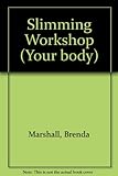 Slimming workshop