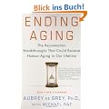 Ending Aging: The Rejuvenation Breakthroughs That Could Reverse Human Aging in Our Lifetime