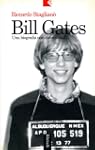 Bill Gates. Una biografia non autoriz...