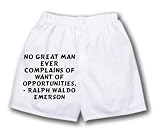 White Boxer Short with No great man ever complains of want of opportunities. - Ralph Waldo Emerson