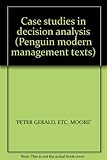 Case studies in decision analysis