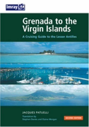 Grenada to the Virgin Islands (Imray Cruising Guide) by Patuelli, Jacques (2008) Paperback