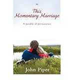 This momentary marriage : a parable of permanence