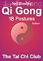 Qi Gong 18 Postures Edition (The Tai Chi Club - Qi Gong Mini Books)